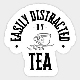 Easily Distracted by Tea Sticker